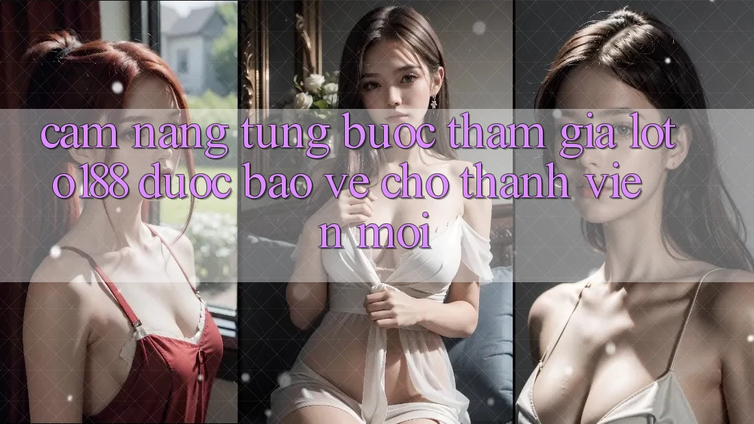 Cẩm nang Từng Bước Tham Gia Loto188 Được bảo vệ Cho Thành Viên Mới