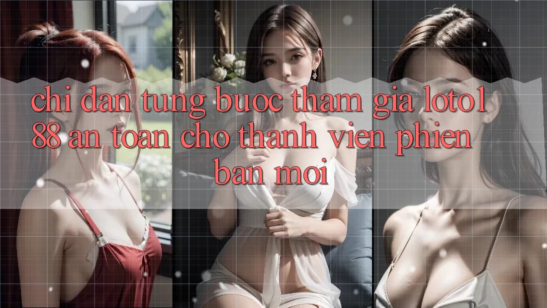 Chỉ dẫn Từng Bước Tham Gia Loto188 An Toàn Cho Thành Viên Phiên bản mới