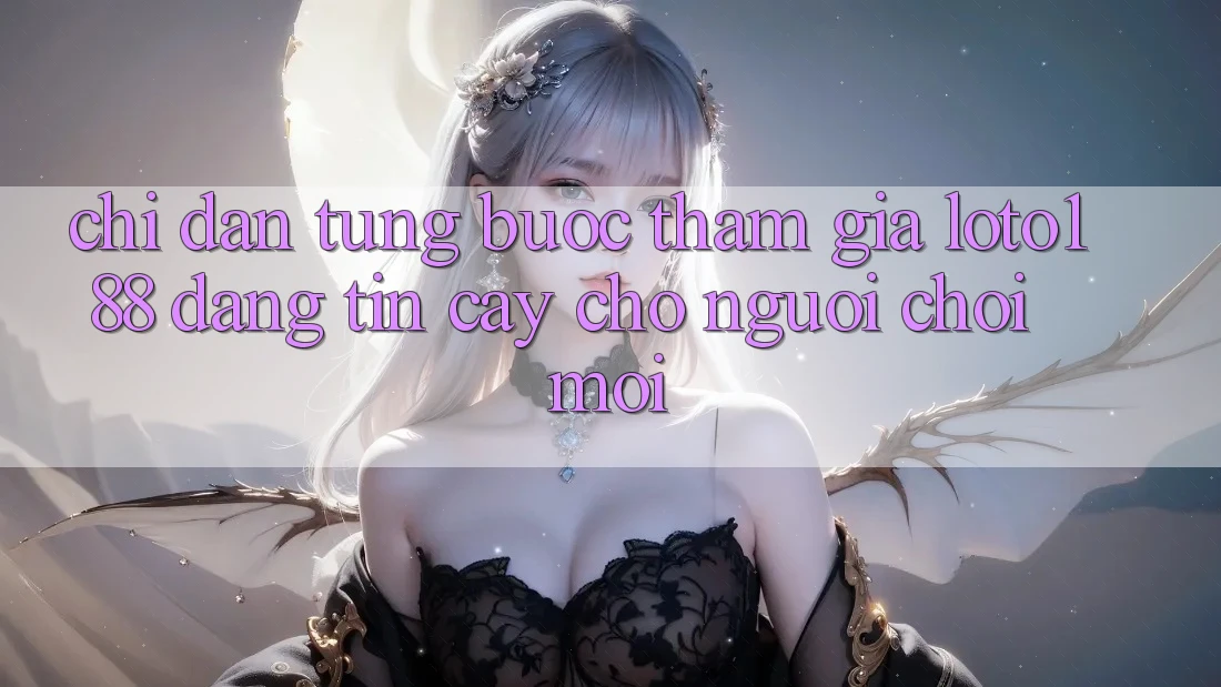 Chỉ dẫn Từng Bước Tham Gia Loto188 Đáng tin cậy Cho Người chơi Mới