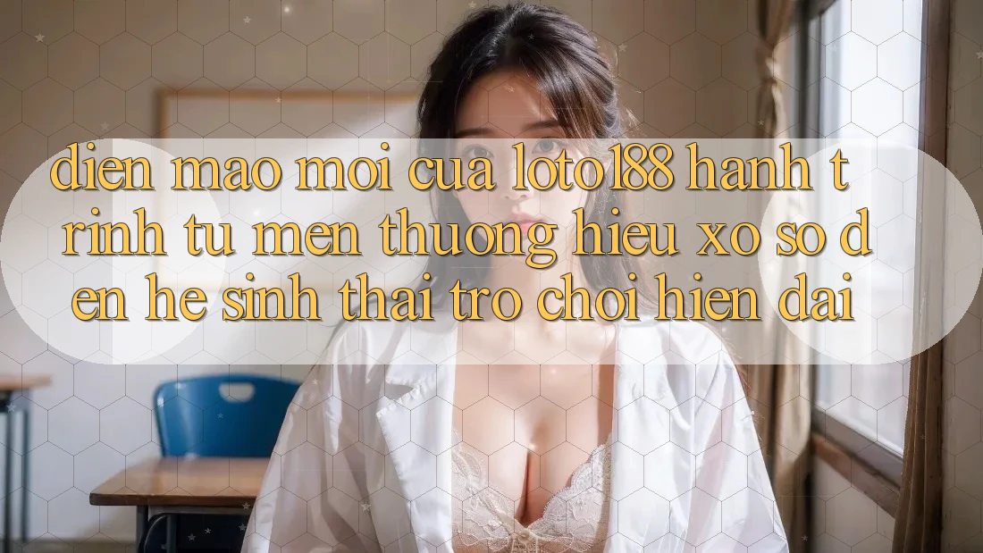 Diện Mạo Mới Của Loto188: Hành Trình Từ Mến thương Hiệu Xổ Số Đến Hệ Sinh Thái Trò chơi Hiện Đại