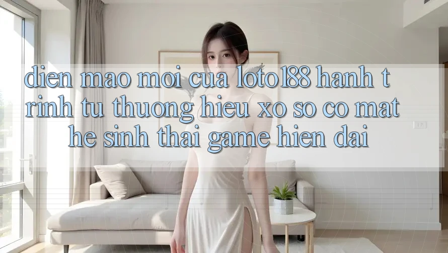 Diện Mạo Mới Của Loto188: Hành Trình Từ Thương Hiệu Xổ Số Có mặt Hệ Sinh Thái Game Hiện Đại