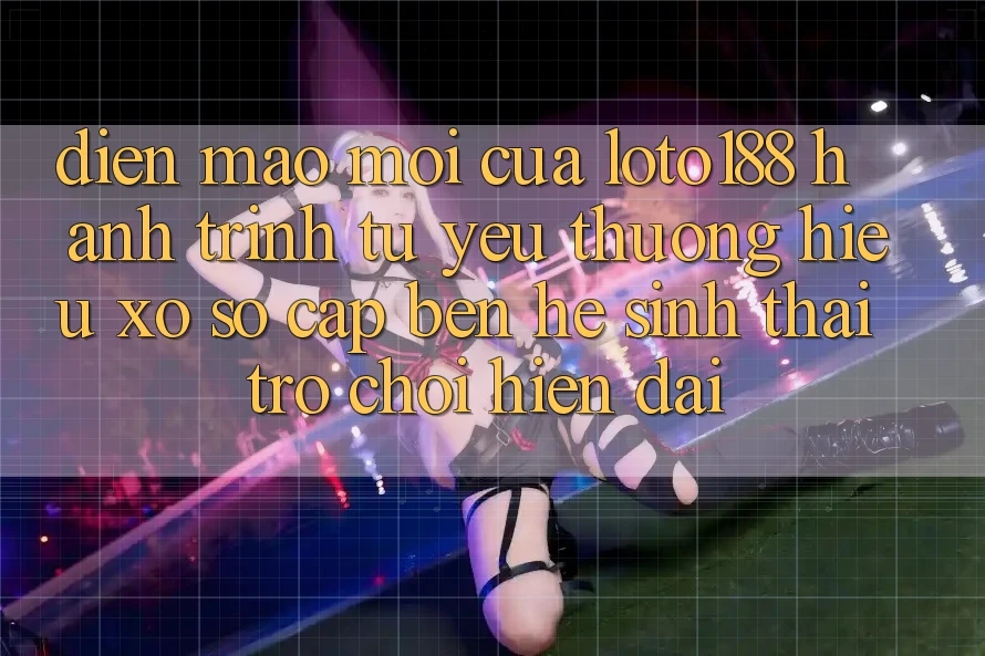 Diện Mạo Mới Của Loto188: Hành Trình Từ Yêu thương Hiệu Xổ Số Cập bến Hệ Sinh Thái Trò chơi Hiện Đại
