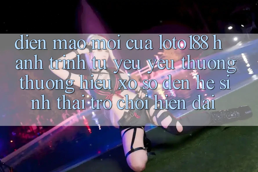 Diện Mạo Mới Của Loto188: Hành Trình Từ Yêu yêu thương thương Hiệu Xổ Số Đến Hệ Sinh Thái Trò chơi Hiện Đại