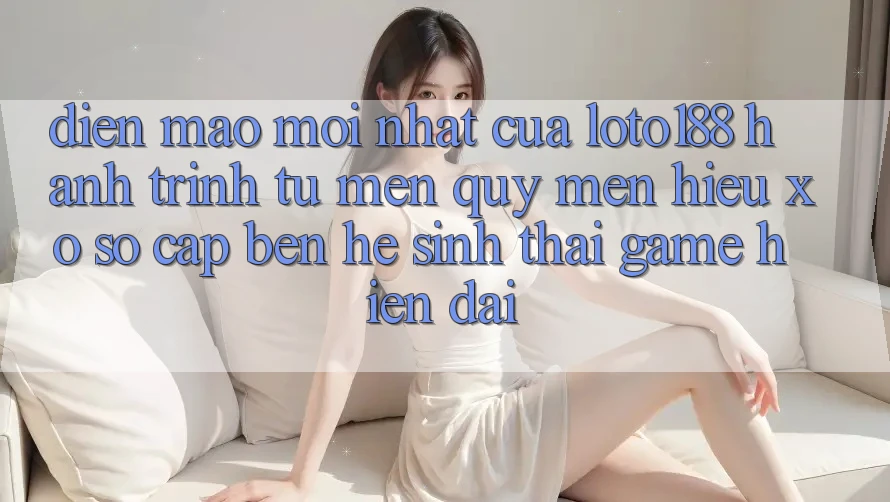 Diện Mạo Mới nhất Của Loto188: Hành Trình Từ Mến quý mến Hiệu Xổ Số Cập bến Hệ Sinh Thái Game Hiện Đại