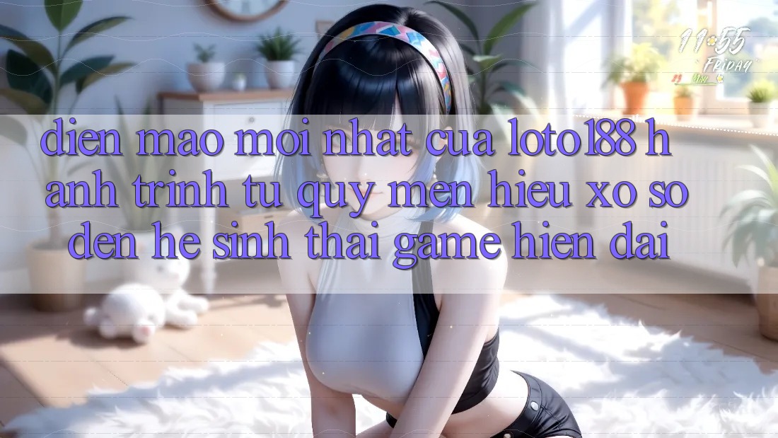 Diện Mạo Mới nhất Của Loto188: Hành Trình Từ Quý mến Hiệu Xổ Số Đến Hệ Sinh Thái Game Hiện Đại