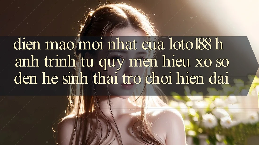 Diện Mạo Mới nhất Của Loto188: Hành Trình Từ Quý mến Hiệu Xổ Số Đến Hệ Sinh Thái Trò chơi Hiện Đại