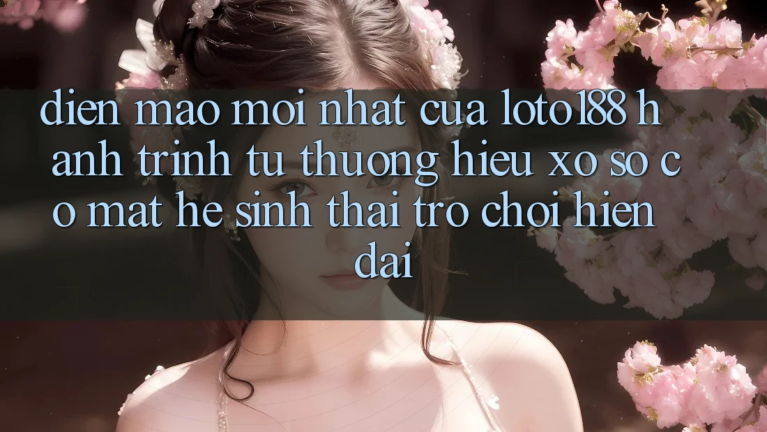 Diện Mạo Mới nhất Của Loto188: Hành Trình Từ Thương Hiệu Xổ Số Có mặt Hệ Sinh Thái Trò chơi Hiện Đại