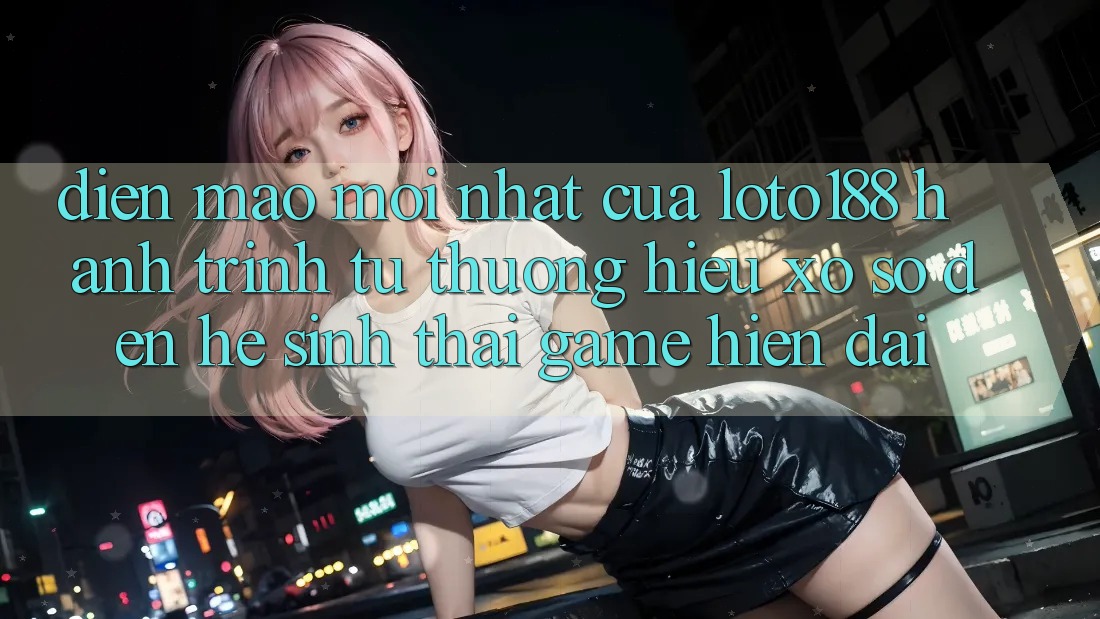 Diện Mạo Mới nhất Của Loto188: Hành Trình Từ Thương Hiệu Xổ Số Đến Hệ Sinh Thái Game Hiện Đại