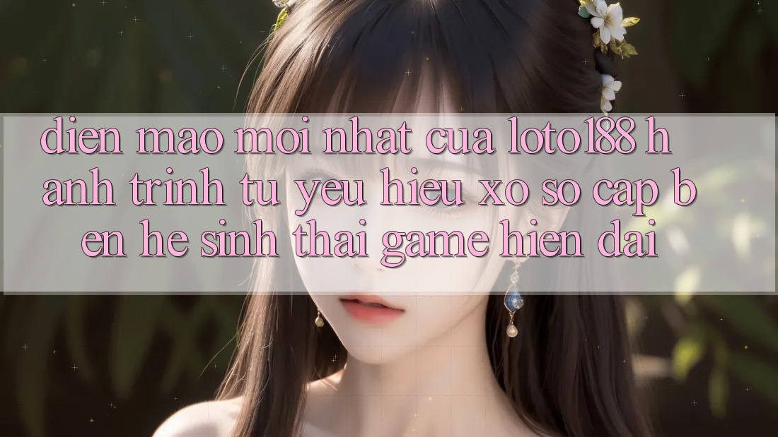 Diện Mạo Mới nhất Của Loto188: Hành Trình Từ Yêu Hiệu Xổ Số Cập bến Hệ Sinh Thái Game Hiện Đại