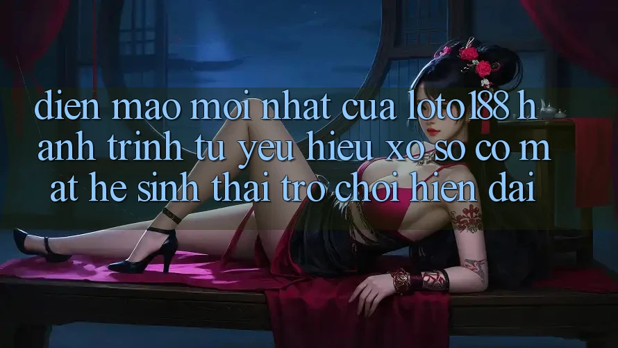 Diện Mạo Mới nhất Của Loto188: Hành Trình Từ Yêu Hiệu Xổ Số Có mặt Hệ Sinh Thái Trò chơi Hiện Đại