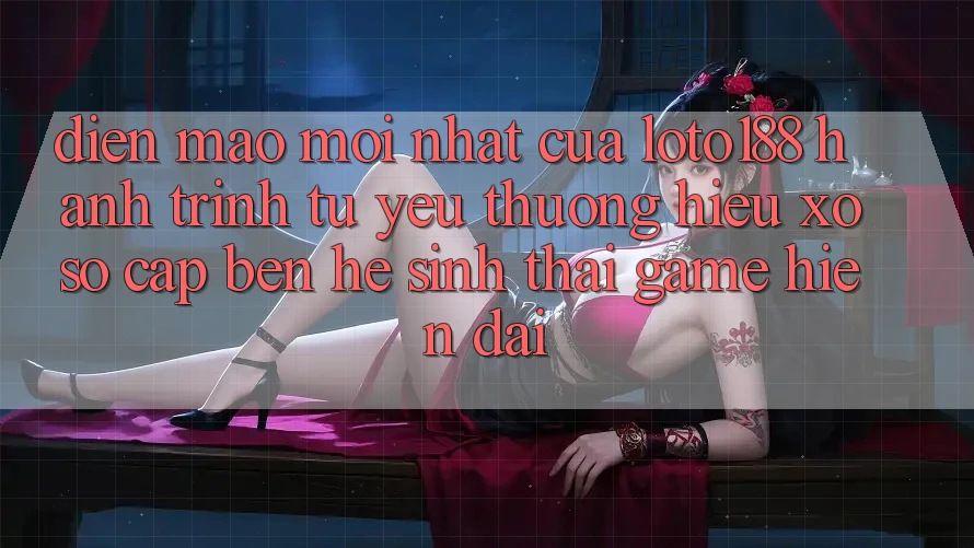 Diện Mạo Mới nhất Của Loto188: Hành Trình Từ Yêu thương Hiệu Xổ Số Cập bến Hệ Sinh Thái Game Hiện Đại
