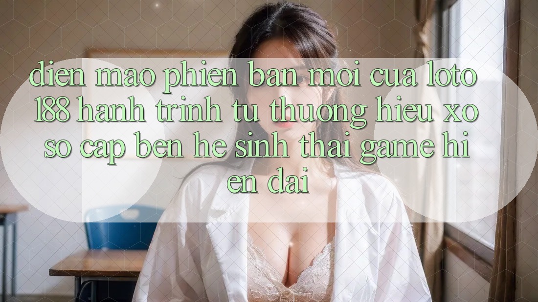 Diện Mạo Phiên bản mới Của Loto188: Hành Trình Từ Thương Hiệu Xổ Số Cập bến Hệ Sinh Thái Game Hiện Đại