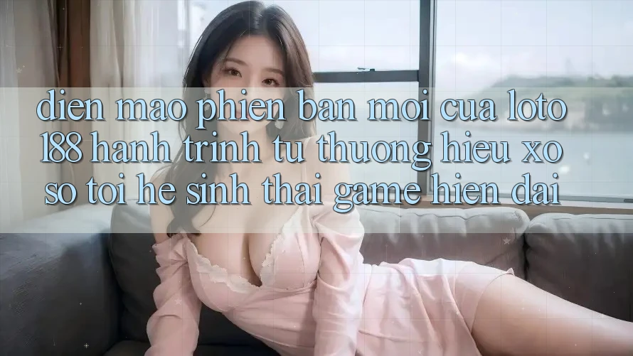 Diện Mạo Phiên bản mới Của Loto188: Hành Trình Từ Thương Hiệu Xổ Số Tới Hệ Sinh Thái Game Hiện Đại