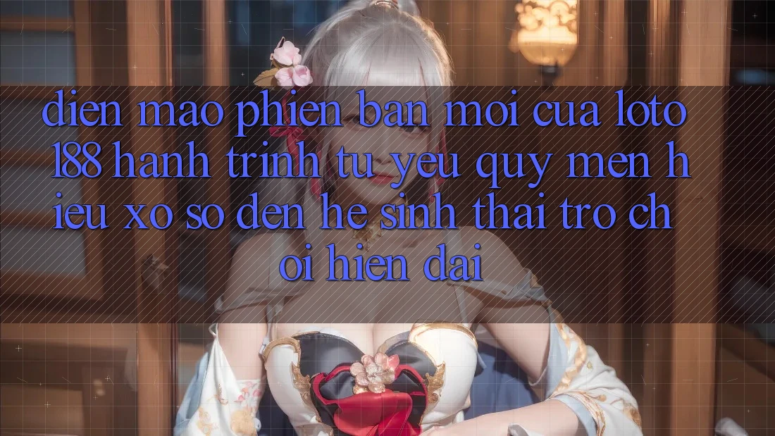 Diện Mạo Phiên bản mới Của Loto188: Hành Trình Từ Yêu quý mến Hiệu Xổ Số Đến Hệ Sinh Thái Trò chơi Hiện Đại