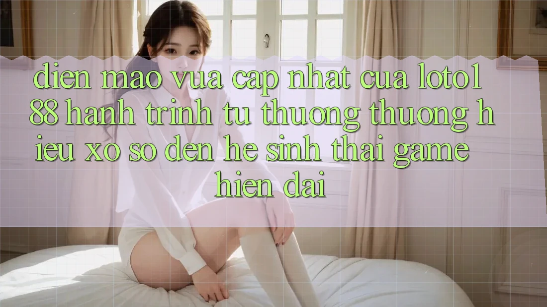 Diện Mạo Vừa cập nhật Của Loto188: Hành Trình Từ Thương thương Hiệu Xổ Số Đến Hệ Sinh Thái Game Hiện Đại