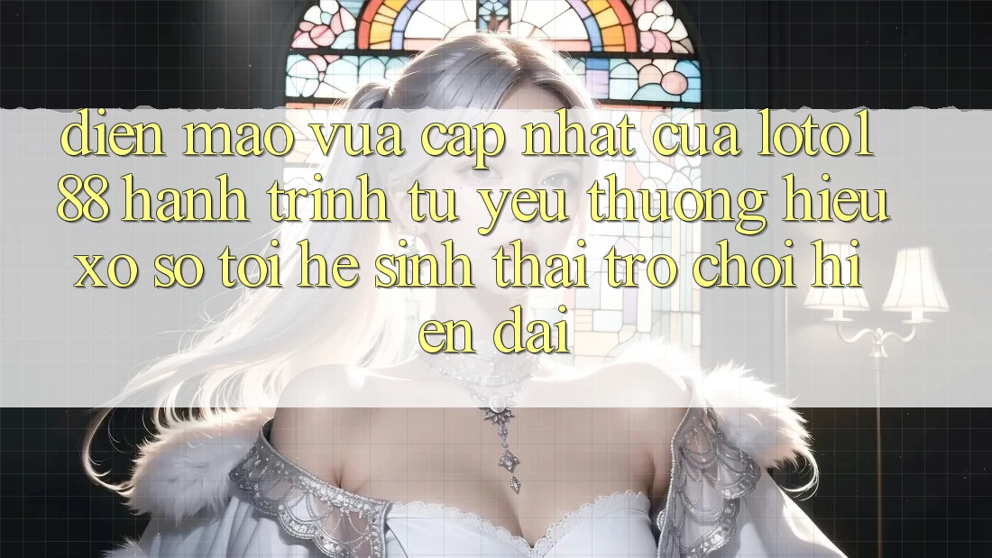 Diện Mạo Vừa cập nhật Của Loto188: Hành Trình Từ Yêu thương Hiệu Xổ Số Tới Hệ Sinh Thái Trò chơi Hiện Đại