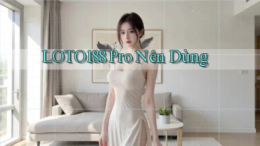 loto188 pro nên dùng
